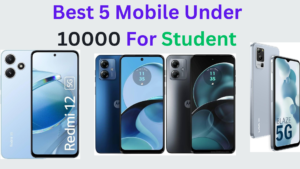 5 best mobile phones under 10000 in hindi